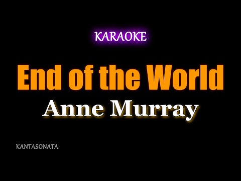 End of the World  - Anne Murray (Karaoke Version)