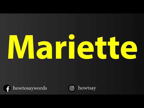 How To Pronounce Mariette