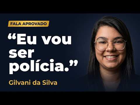 Gilvani da Silva — Aprovada Polícia