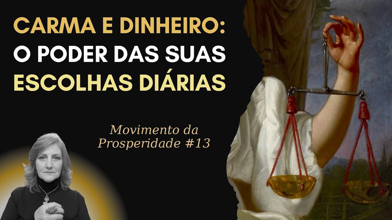 CARMA E DINHEIRO: O PODER DAS SUAS ESCOLHAS | Dra. Mabel Cristina Dias