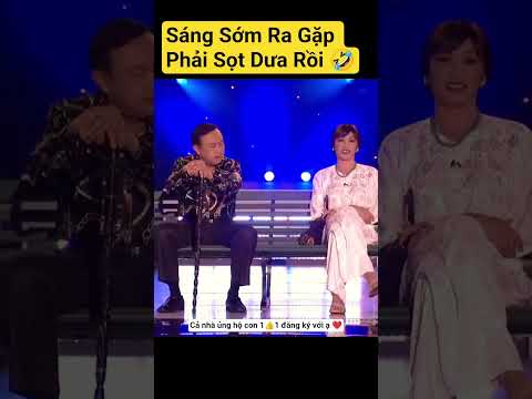 Cười. Sáng Sớm Ra Gặp Phải Sọt Dưa Rồi (Chí Tài Hoài Linh ) #shortvideo #short #haihuoc #song