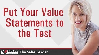 Put Your Value Statements to the Test | Sales Strategies