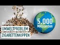 Umweltproblem Zigarettenkippen | Die Ratgeber