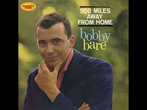 Bobby Bare - 500 Miles Away From Home (1963) & Answer Song