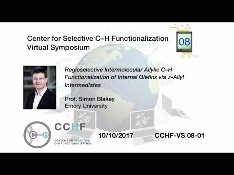 CCHF VS 8.1 - Prof. Simon Blakey | Regioselective Intermolecular Allylic C–H Functionalization