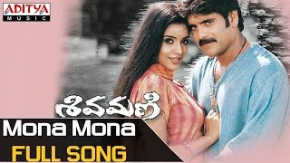 Mona Mona Full Song - Shivamani Movie Songs - Naga