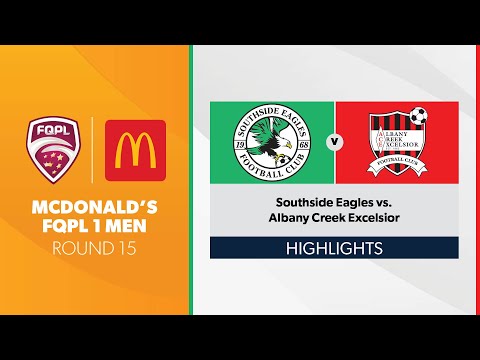 McDonald's FQPL 1 Men R15 - Southside Eagles vs. Albany Creek Excelsior Highlights