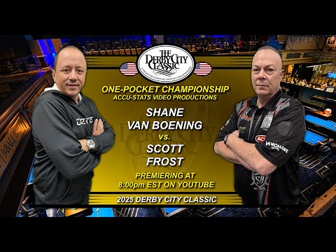 One Pocket - SHANE VAN BOENING vs SCOTT FROST - 2025 Derby City Classic One Pocket