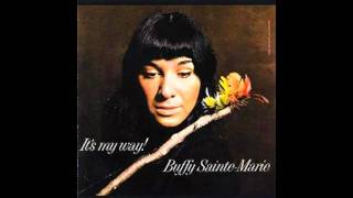 it&#39;s my way Buffy Sainte marie