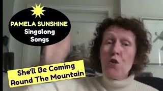 She'll Be Coming 'Round The Mountain, kids song by Pamela Sunshine