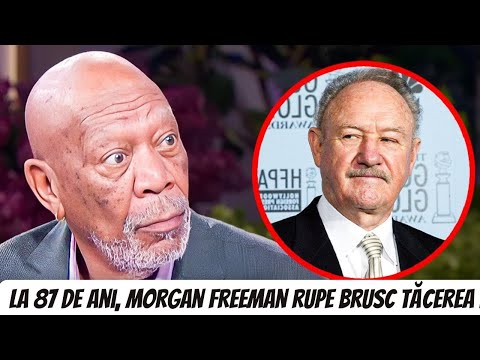 La 87 de ani, Morgan Freeman rupe brusc tăcerea în legătură cu Gene Hackman