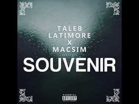 Taleb Latimore x Macsim - Souvenir