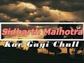 Sidharth Malhotra _ Kar Gayi Chull (Lyrics)