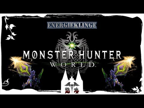Monster Hunter World 🐲 24 ☞ Die Energieklinge
