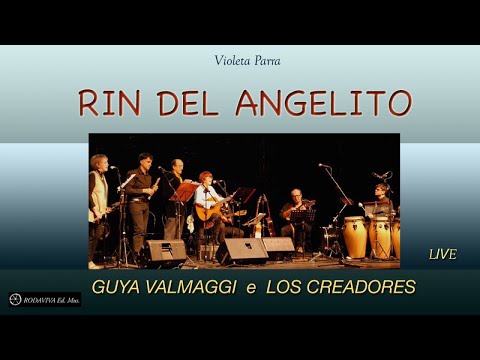 Guya Valmaggi, Los Creadores - RIN DEL ANGELITO - live