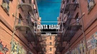 Download lagu Tofu - Cinta Abadi (Lyric Video) mp3