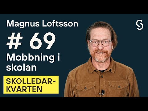 Skolledarkvarten #69 - Mobbning i skolan