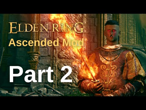 Elden Ring Ascended Mod Walkthrough Gameplay - Part 2