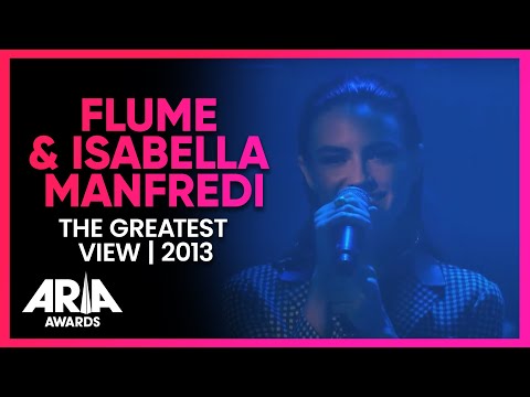 Flume & Isabella Manfredi: The Greatest View | 2013 ARIA Awards