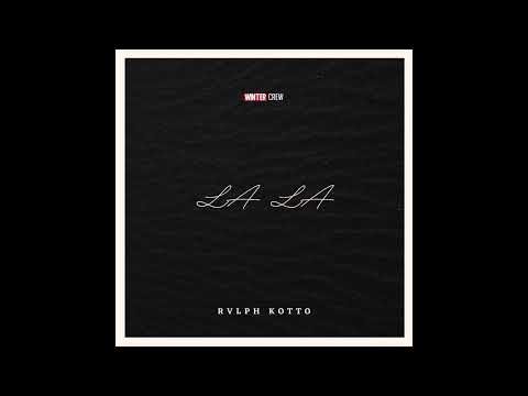 Rvlph kotto ft @DjXavi_Kolokodrums  - LA LA (Official Audio)