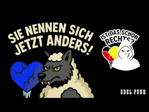 Se nennen sich jetzt anders! - Ist das schon RECHTS? -  Edel-Punk