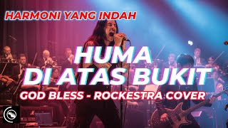 Download lagu HUMA DI ATAS BUKIT – God Bless  Cover Versi ROCK ORCHESTRA Epik & Dramatis mp3