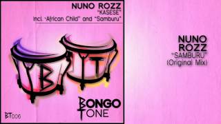 BT006 Nuno Rozz - Samburu (Original Mix)