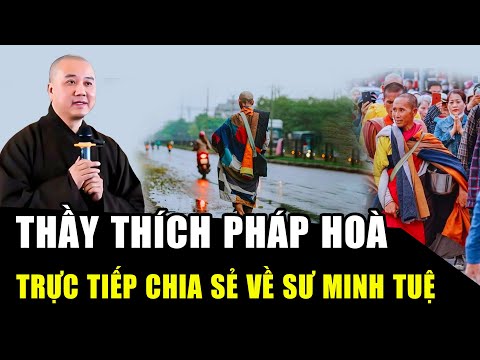 Thầy Thích Pháp Hoà LẦN ĐẦU TIÊN NÓI VỀ SƯ MINH TUỆ: Trí tuệ đến độ nào mới NÓI RA NHỮNG LỜ NÀY!