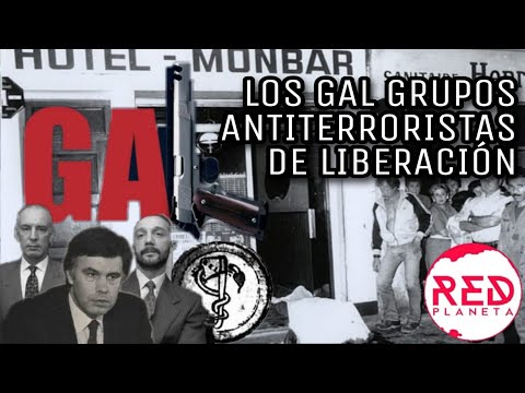 Los GAL Grupos Antiterroristas de Liberación