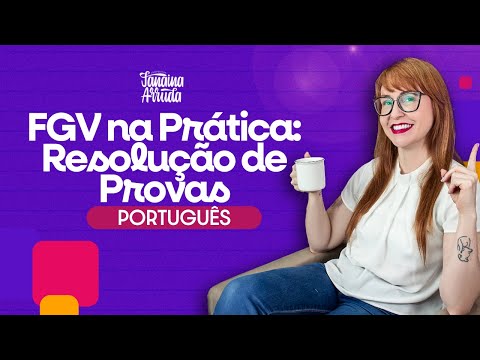 PORTUGUÊS - FGV na prática: Resolução de Provas