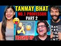 Tanmay Bhat - INDIA'S NUMBER 1 PROFESSOR PT. 2 Reaction !!
