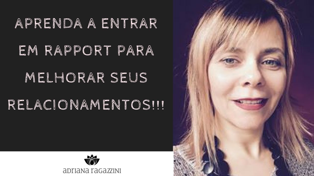 Aprenda a entrar rapport para melhorar seus relacionamentos!!!