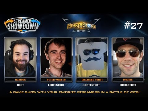 Streamer Showdown #27 Hearthstone Edition (feat. Peter Whalen, Disguised Toast, Dreads, and Noxious)
