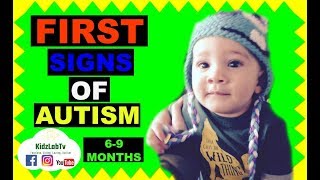 First signs of autism 6-9 Months