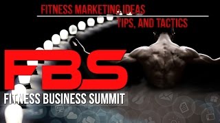 Fitness Marketing Ideas, Tips, and Tactics from Fitness Business Summit