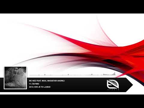 MC Nez Feat. Mixa, Magistar Andrej - Šutimo