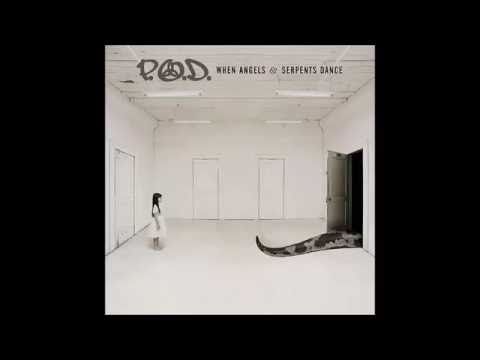 P.O.D - When Angels and Serpents Dance (Full Album)