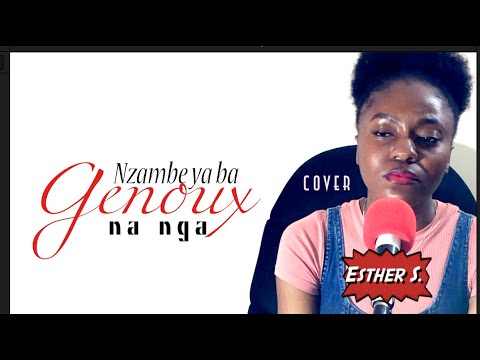 Nzambe ya ba genoux (Cover) - Esther Saibai