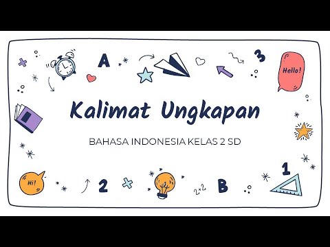 KALIMAT UNGKAPAN - BAHASA INDONESIA KELAS 2 SD TEMA 1