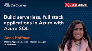 Build serverless, full stack applications in Azure with Azure SQL - Women Data Summit 2021