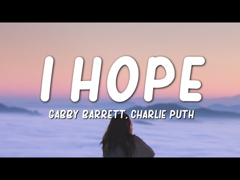 Gabby Barrett, Charlie Puth - I Hope (Lyrics)