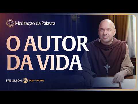 FREI GILSON-MEDITAÇÃO DA PALAVRA