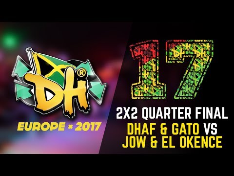DHI EUROPE 2017 - 2VS2 1/4 FINAL - DHAF AKATO&GATO (WIN) VS JOW & EL OKENCE