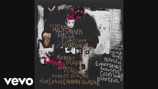 Miles Davis, Robert Glasper, Bilal - Ghetto Walkin&#39; (Audio)