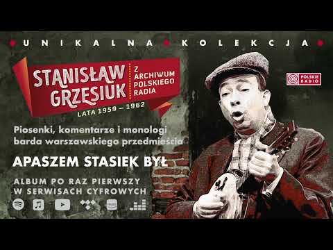 Stanisław Grzesiuk - Apaszem Stasiek był