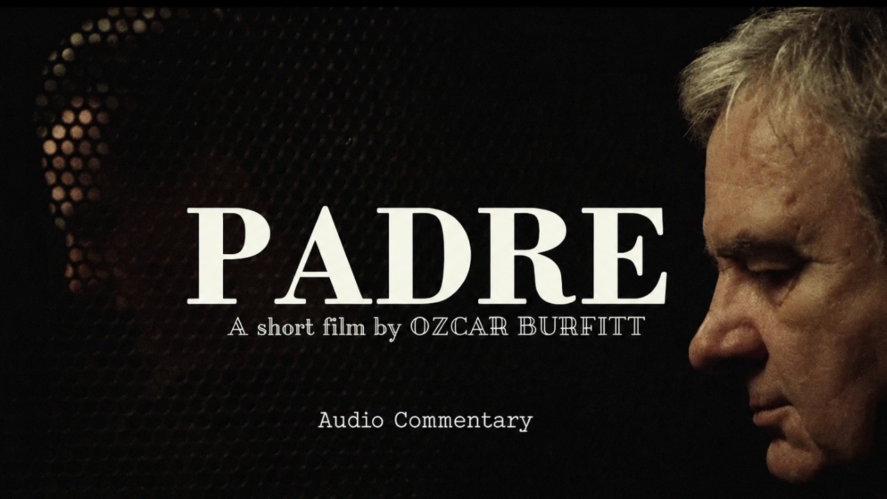 Miniature de la vidéo Padre | Short Film (2015) | Audio Commentary by director Ozcar Burfitt du film Padre