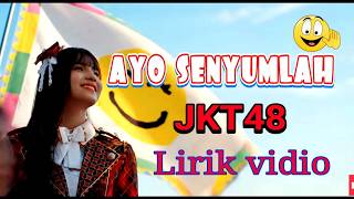 Download lagu Ayo SENYUMLAH JKT48 LIRIK LENGKAP mp3