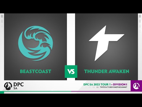 beastcoast vs Thunder Awaken Game 1 - 2023 DPC SA Div 1 Tour 1 w/ Ares & Danog