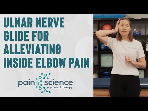 Ulnar Nerve Glide for Alleviating Inside Elbow Pain | Pain Science Physical Therapy