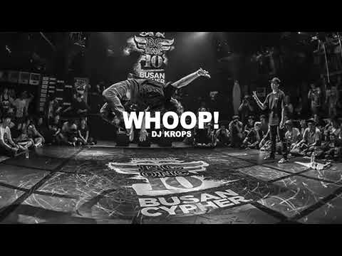 BBOY MUSIC | DJ Krops - Whoop!